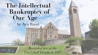 "The Intellectual Bankruptcy of Our Age" by Ayn Rand