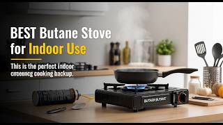 TOP 5 Best Butane Stove For Indoor Use 2026 | Transform Your Kitchen With This Indoor Butane Stove