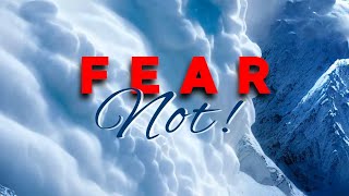 Fear Not! | Mike Kane (February 23, 2025)