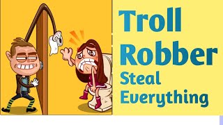 Troll Robber:Steal Everything Level 2-20 By Causal Media Game Gameplay Walkthrough 