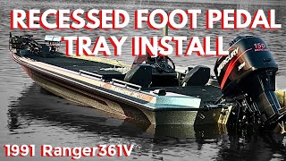 Installing Baldwin Ironworks Recessed Trolling Motor Foot Pedal Tray (1991 Ranger 361V) Bass Boat