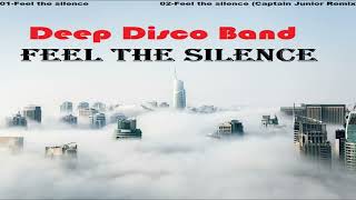 Deep Disco Band - Feel the silence (Captain Junior Remix)