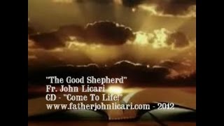 Fr.  John Licari - "The Good Shepherd"