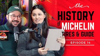 According To My Wife - Episode 14: Fine Dining & Rubber Tires (The History of Michelin)