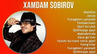 Xamdam Sobirov 2025 MIX Top Hits - Malohat, Janze, Yuragimni yaraladi, Tentakcham