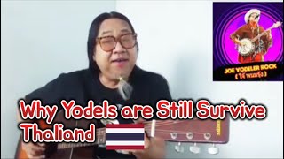 Why Yodels are Still Survived｜Thailand