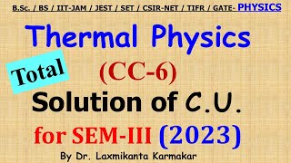 2023-CU-SEM-III=CC-6_Part-Total_Thermal Physics _Previous Year  BSc Physics (H) by LK sir