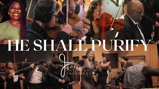 He shall purify  - Gospel Philharmonic Experience/The Evidence Orchestra