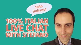100% Slower Italian Live Chat with Stefano