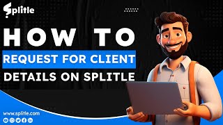 How to Request Client Details on Splitle | Freelance Recruiters | Chaper 12 | Splitle