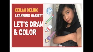 Keilah Celino's Draw & Color Series: Episode 1