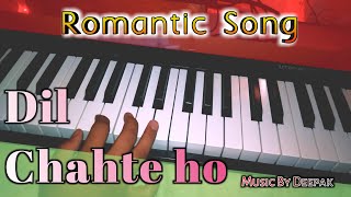Dil 💓 Chahte Ho Jaan Chahte ho | Piano Cover | Romentic Song 2020 Hindi Song