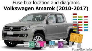 Fuse box location and diagrams: Volkswagen Amarok (2010-2017)