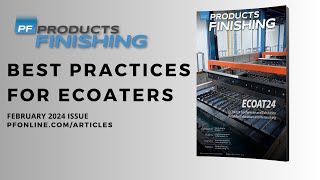 Best ECOAT Practices for Electrocoaters | Products Finishing February 2024