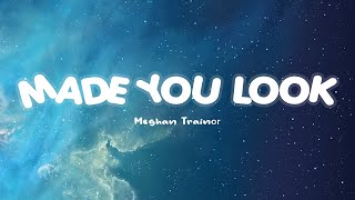 MADE YOU LOOK - Meghan Trainor [Lyric + Vietsub Video]
