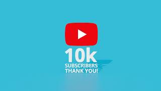 10K Subscribers, Thank You!