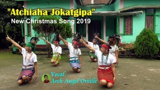 New Christmas Song 2019,"Atchiaha Jokatgipa" By Arch Angel Orville