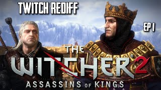 TOSS A COIN TO THE OUICHEUR - THE WITCHER 2 - ASSASSINS OF KING [TWITCH REDIFF - ÉPISODE 1]