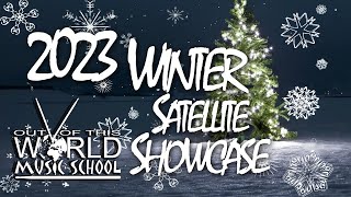 2023 Winter SATELLITE SHOWCASE - December 10th 2023  - Out of this World Music School