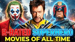 12 Greatest R-Rated Superhero Movies of All Time