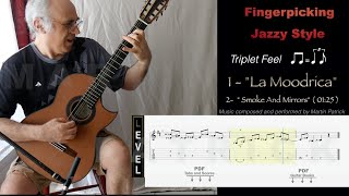 "La Moodrica" and "Smoke And Mirrors". 2 Fingerpicking Guitar tabs. Triplet feel. Jazzy Style.