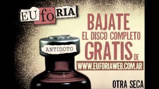 Euforia - Otra seca (Antidoto)