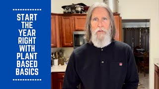 Start the Year Strong with Plant Based Basics