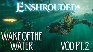 Enshrouded Gameplay 🌊 Veilwater Basin Tower, Underwater Puzzle & Huge Discoveries Part 2