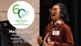 Malia Gehan: Plant Research Laboratory 60th Anniversary