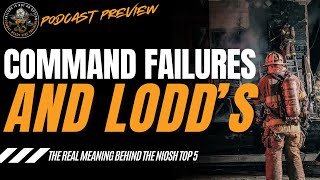 Command Failures and LODD's - The REAL meaning behind the Niosh Top 5