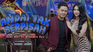 DIANDRA AYU FT. ANDY KDI - ANDAI TAK BERPISAH | CENDANA 87 (Official Music Video)