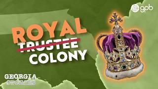 Georgia’s Transition to a Royal Colony