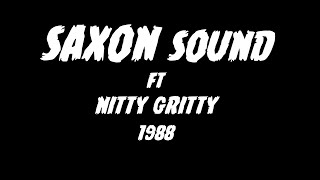SAXON SOUND FT NITTY GRITTY 1988