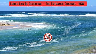 Incoming Tide The Entrance Channel & Potential Holiday Season Dangers - The Entrance NSW