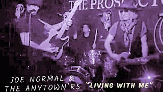 JOE NORMAL & THE ANYTOWN'RS - Living With Me (Live 11/18/18)
