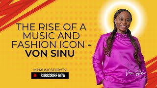 "I NEARLY GAVE UP" - VON SINU SHARES HER MUSIC EVOLUTION AND COME BACK STORY
