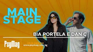 MAIN STAGE by PsyMag com BIA PORTELA E DAN C I T2 EP4