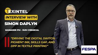 TEXINTEL LIVE INTERVIEW WITH SIMON DAPLYN OF SUN CHEMICAL AT FESPA 2026