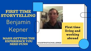 First Time Storytelling with Benjamin Kepner