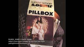 Pillbox - Bobby's Shakin' Again (Official Audio)