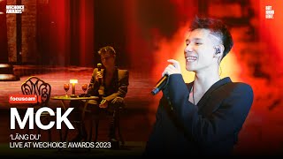 [Focus Cam] MCK - LÃNG DU | Live at WeChoice Awards 2023