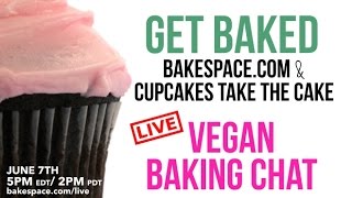 Vegan Baking Chat: Get Baked Live