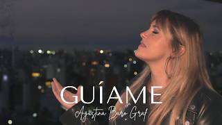 Guíame - Agustina Baro Graf / Música Católica Contemporánea