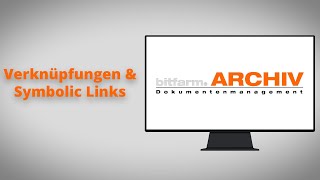 Shortcuts & Symbolic Links - bitfarm-archive document management [DMS Tutorial V]