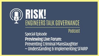 Criminal Manslaughter ~ Understanding & Implementing SFAIRP (Live Forum Preview) | Risk Podcast