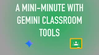 Mini-Minute with Gemini Classroom Tools: Create Quizzes