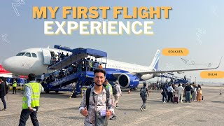 FIRST FLIGHT EXPERIENCE || DELHI TO KOLKATA || INDIGO AIRLINES || T2 DELHI