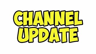 Channel Update! | must see..|