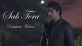 Sab Tera | Cover | Rakshak Mohan | Armaan Malik | Bharat Biswa | Gurpreet Singh