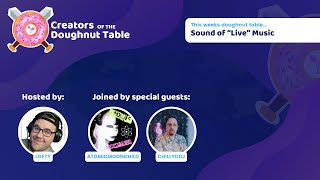 Creators of the Doughnut Table - Sound of "Live" Music